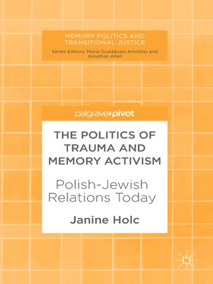 cover image of The Politics of Trauma and Memory Activism